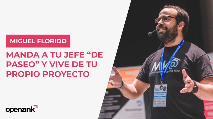 Ponencia: «Manda a tu jefe “de paseo” y vive de tu propio proyecto.»